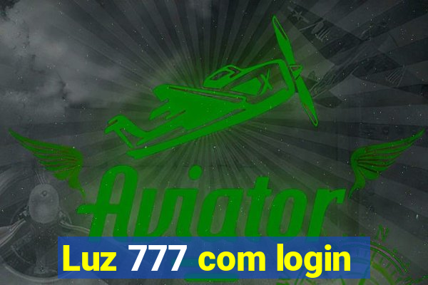 Luz 777 com login